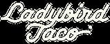 Ladybird Taco